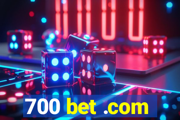700 bet .com